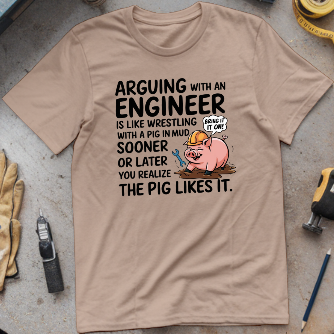 Arguing with an Engineer