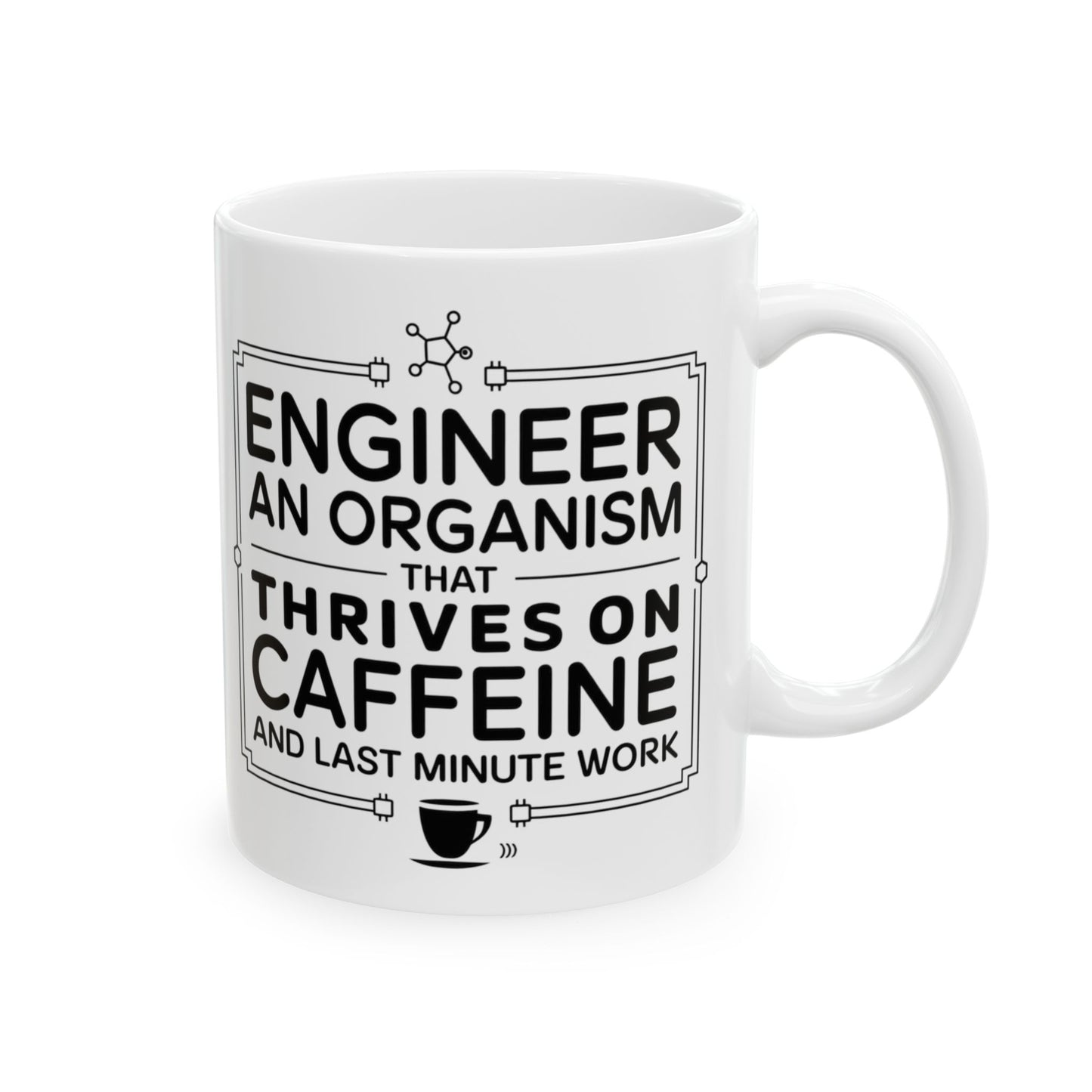 Engineer: An Organism That Thrives on Caffeine and Last-Minute Work