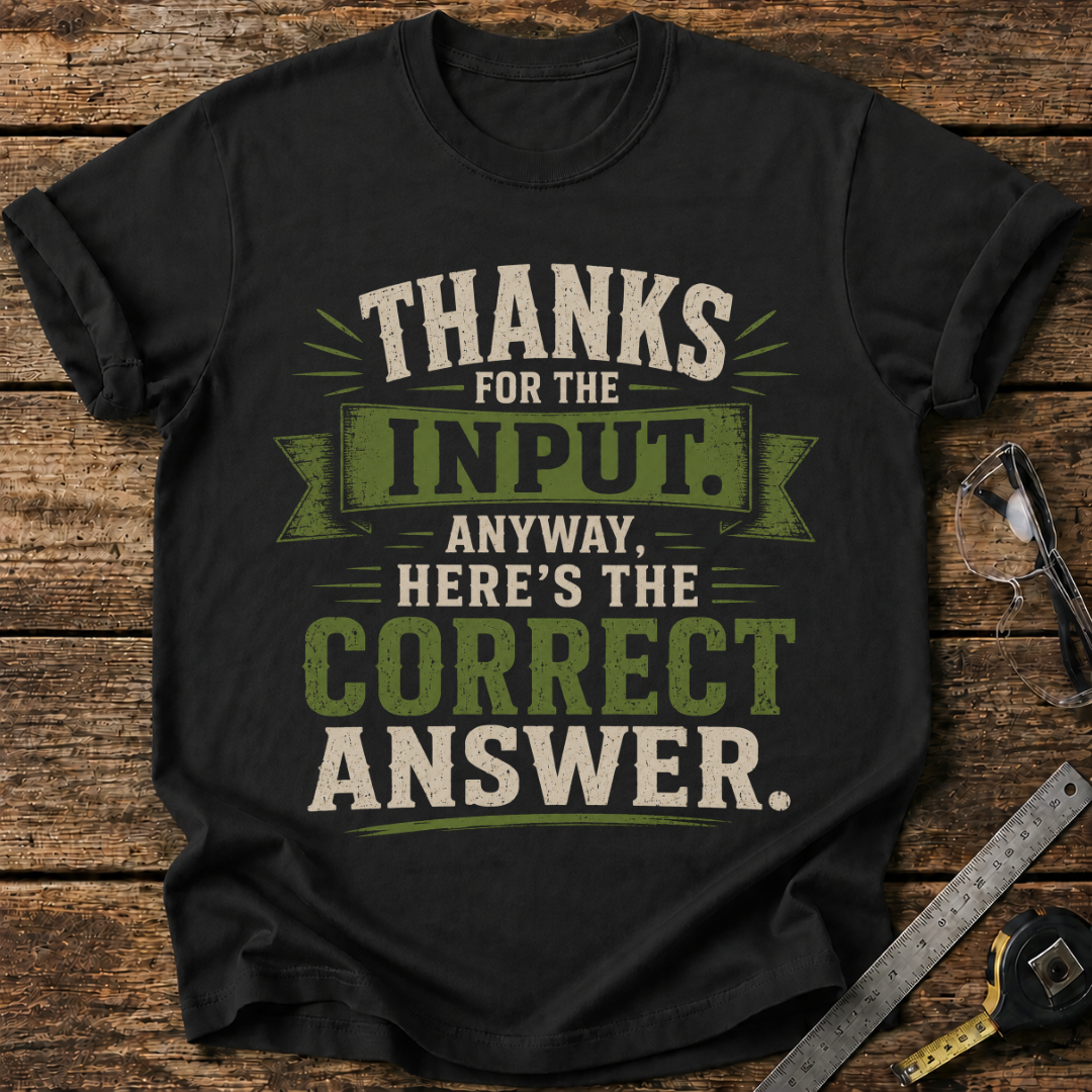 Here's the Correct Answer T-shirt