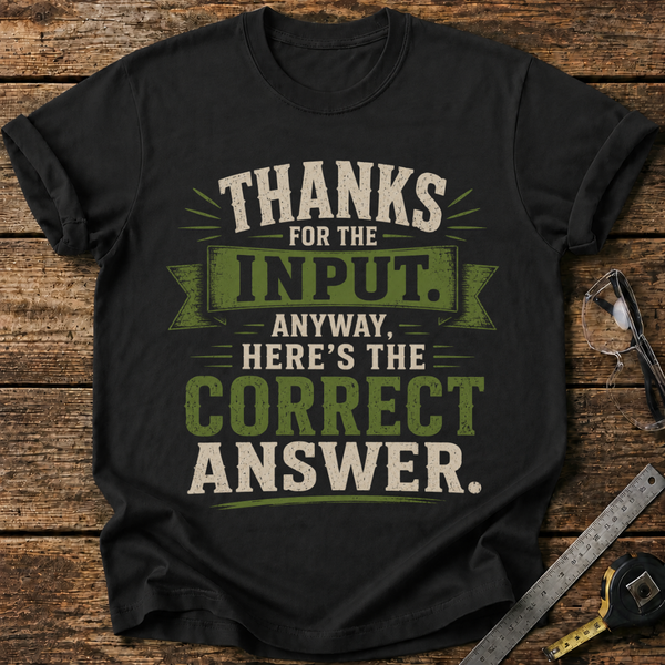 Here's the Correct Answer T-shirt