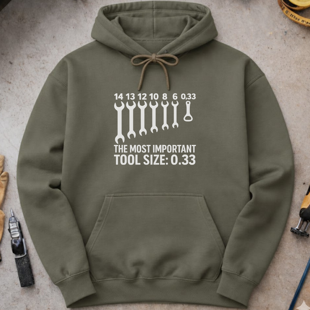 The Most Important Tool Size Hoodie