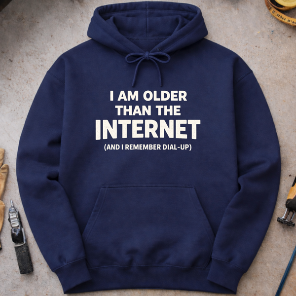 I'm Older Than the Internet Hoodie