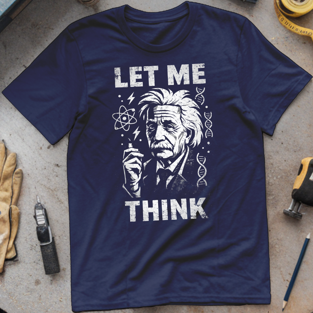 Let me think T-shirt