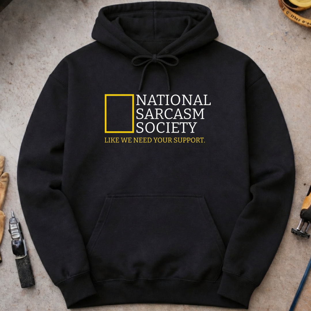 National Sarcasm Society Hoodie