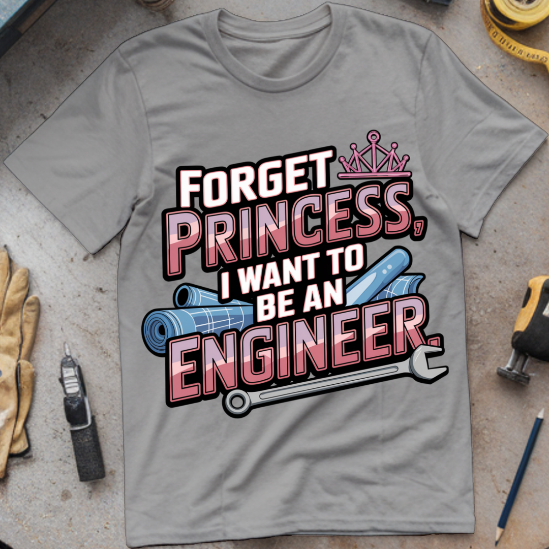 Forget Princess, I Want to Be an Engineer