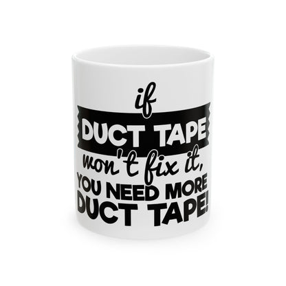 If Duct Tape Won’t Fix It, You Need More Duct Tape