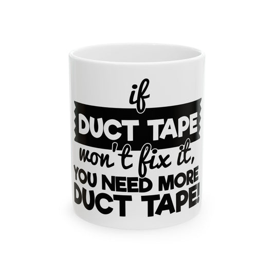 If Duct Tape Won’t Fix It, You Need More Duct Tape