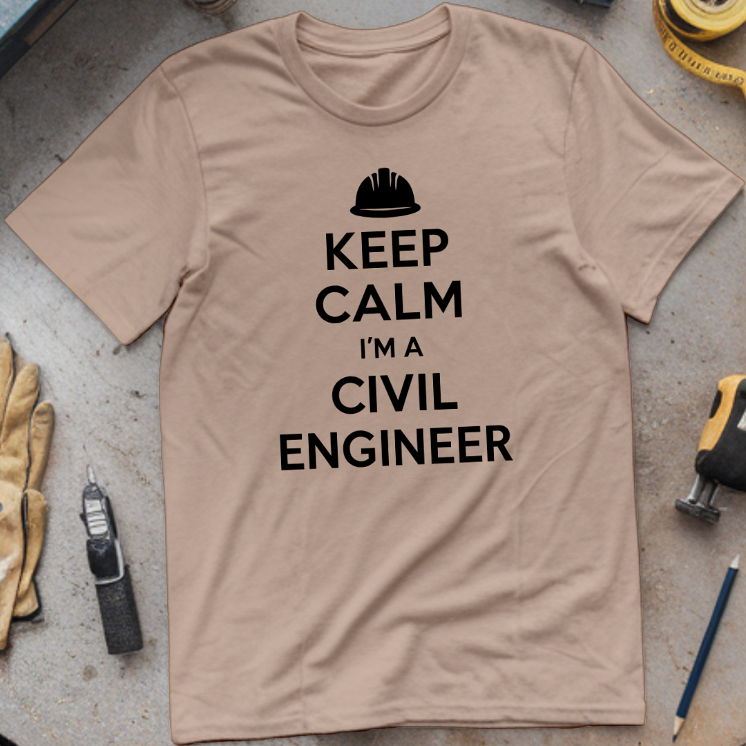 Keep Calm I’m a Civil Engineer