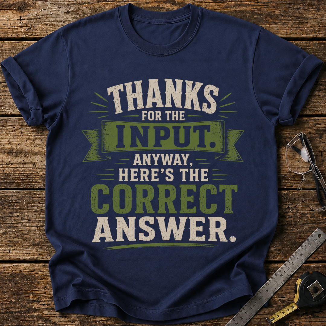 Here's the Correct Answer T-shirt