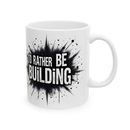 I’d Rather Be Building