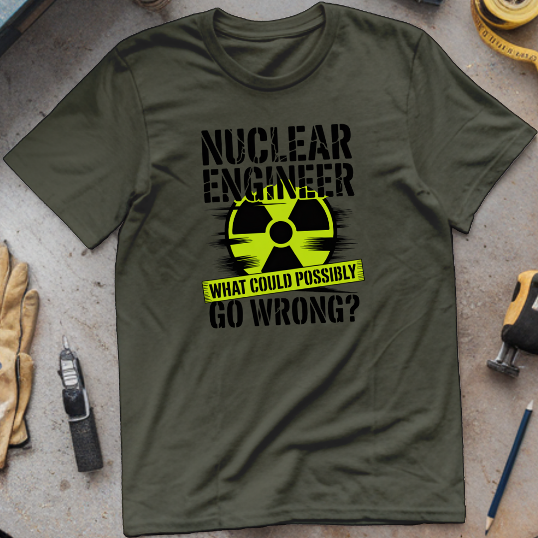 What Could Possibly Go Wrong? T-shirt