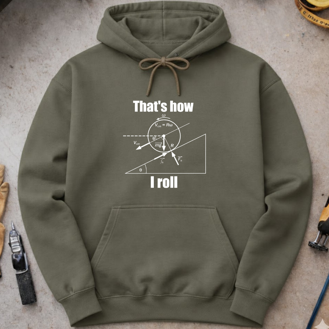 That's How I Roll Hoodie