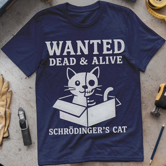 Wanted Dead or Alive (Schrödinger’s Cat Edition)