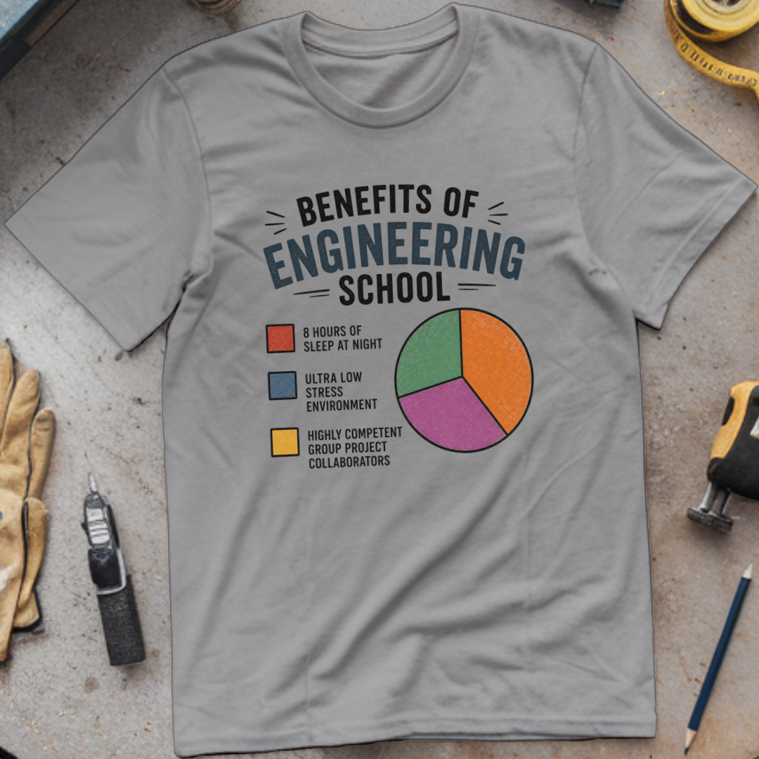 Benefits of Engineering School T-shirt