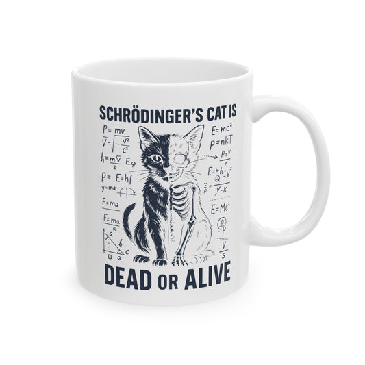 Schrödinger's Cat is Dead or Alive