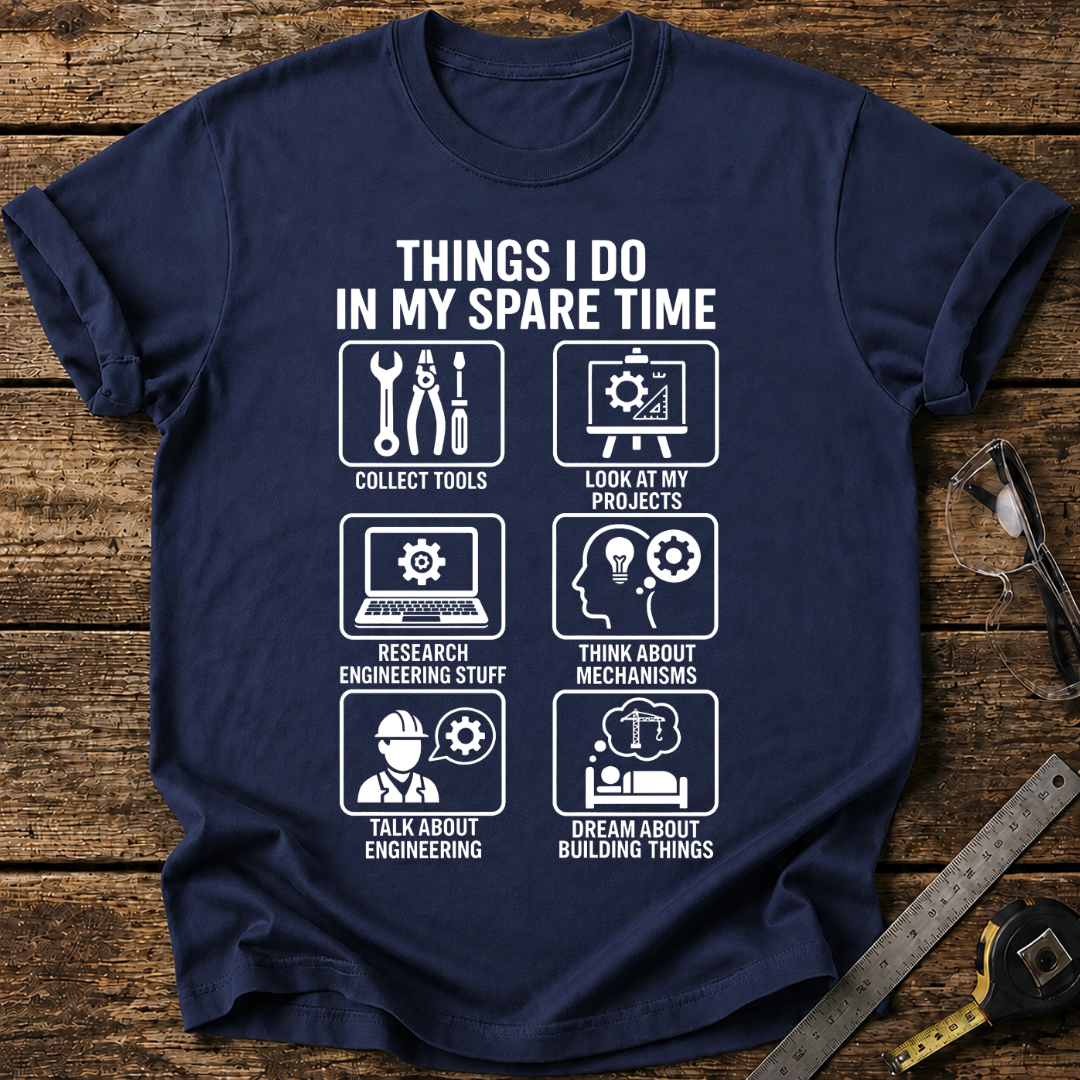 Things I Do in My Spare Time T-shirt