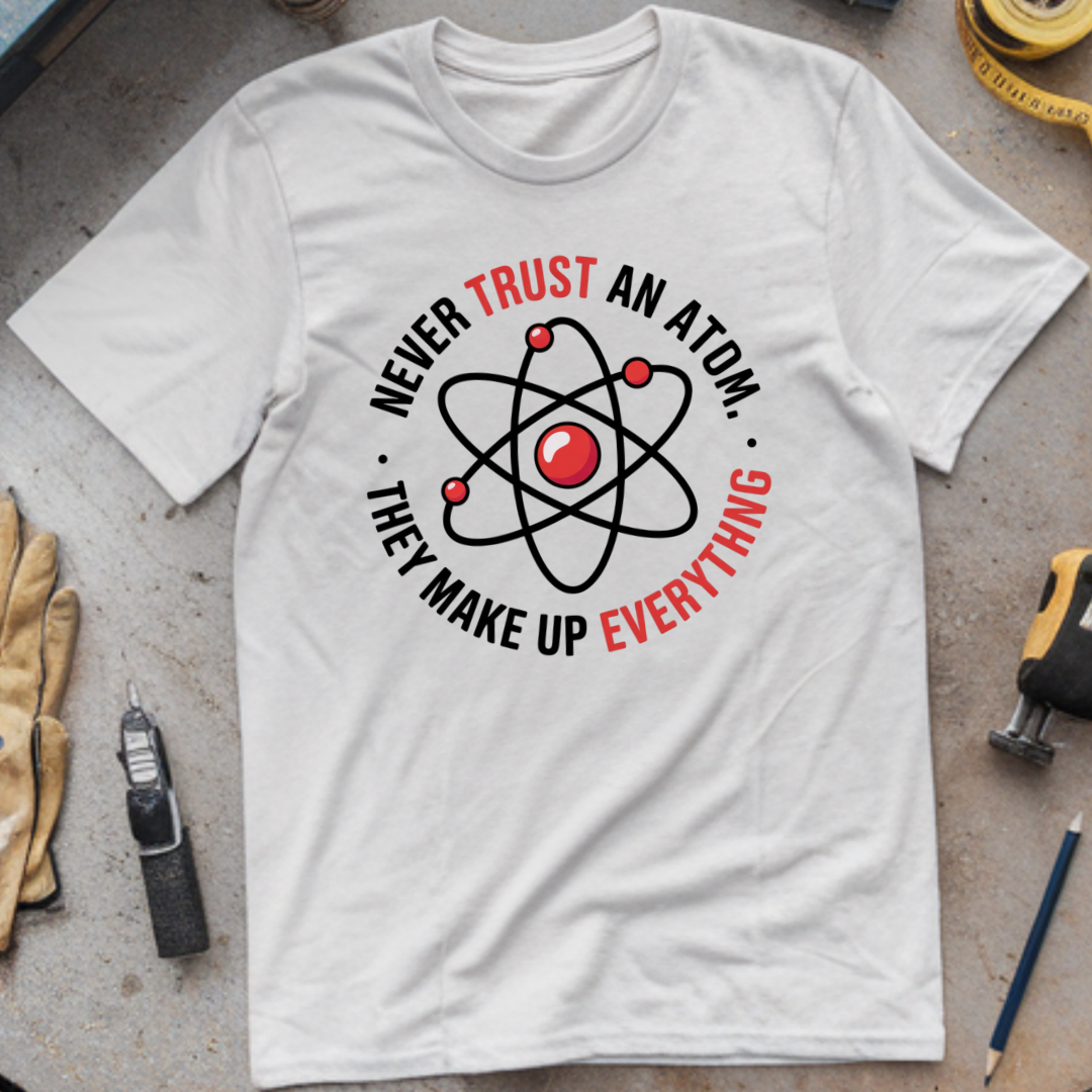 Never trust an atom