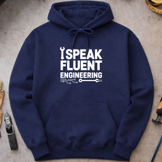I Speak Fluent Engineering  Hoodie