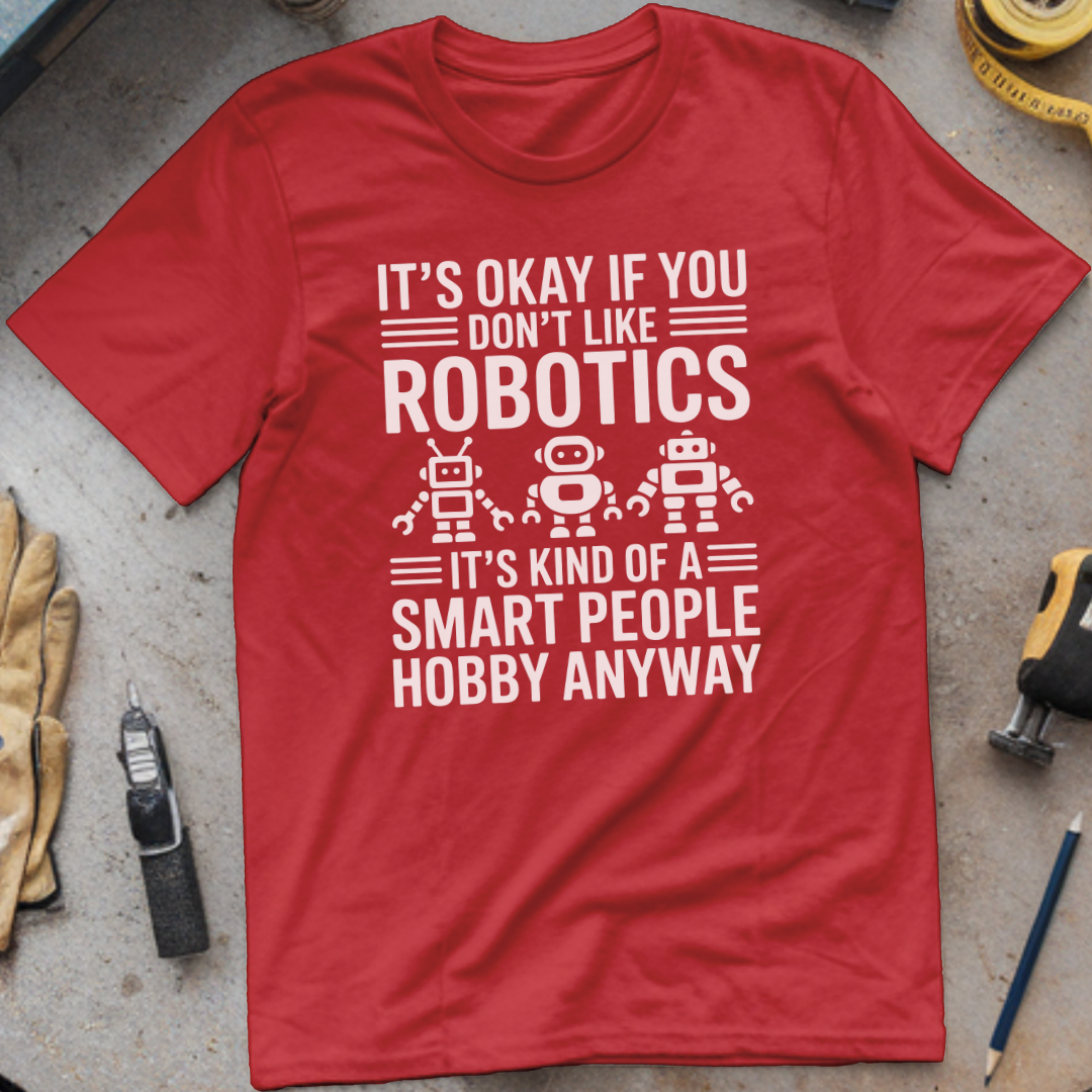 If you don't like robotics