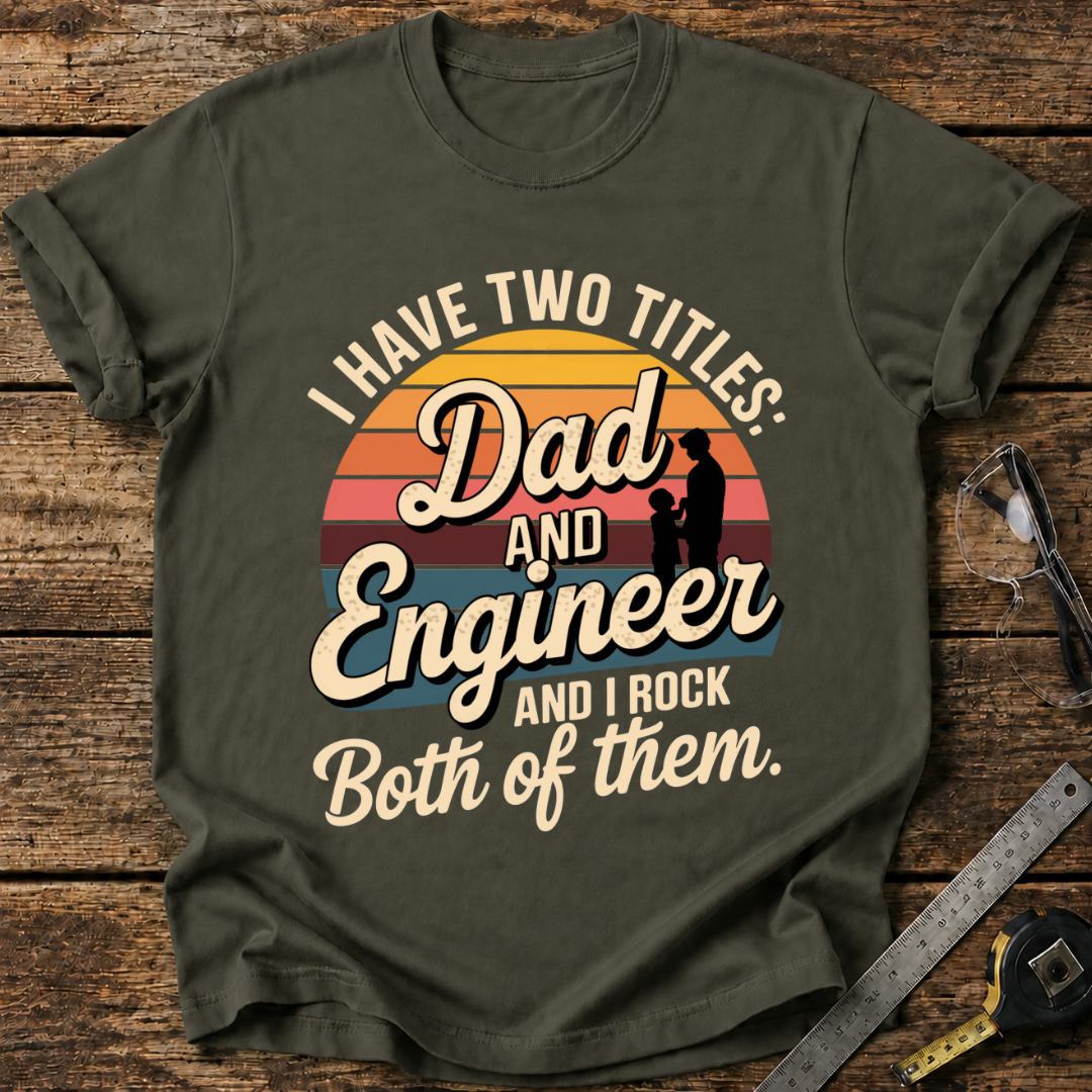 I Have Two Titles T-shirt
