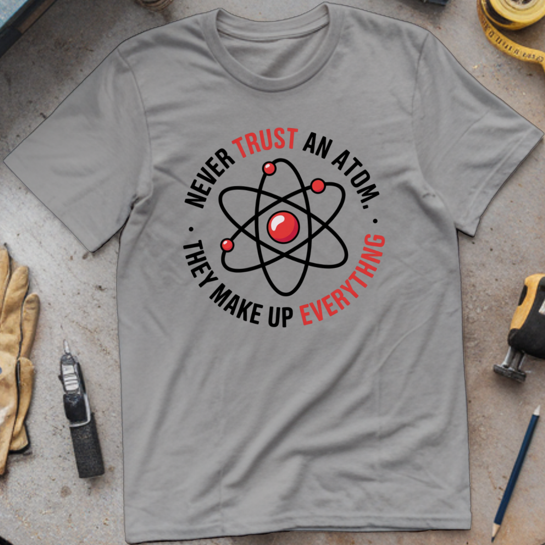 Never trust an atom