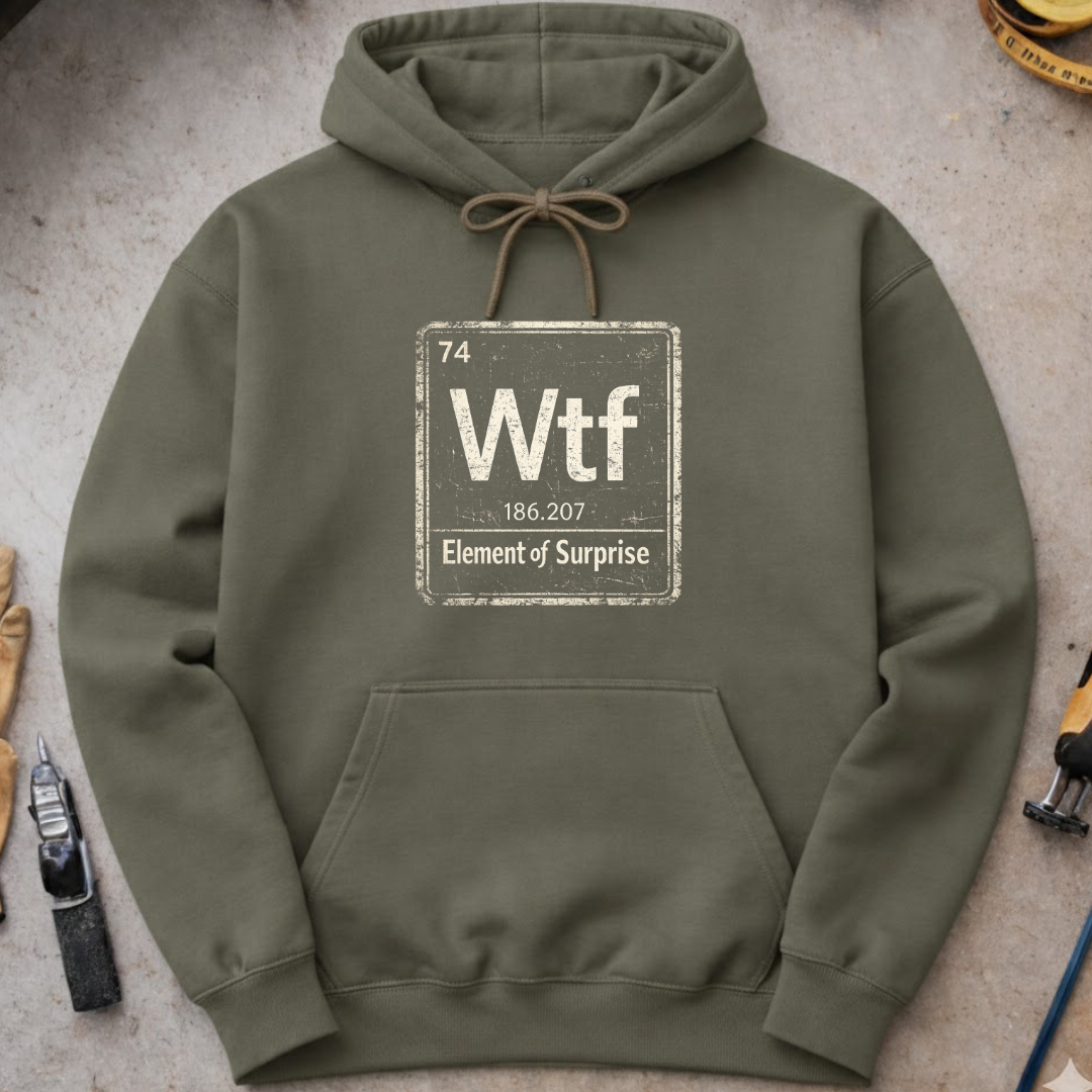 The Element of Surprise Hoodie