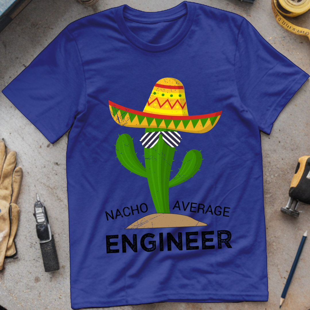 Nacho Average Engineer