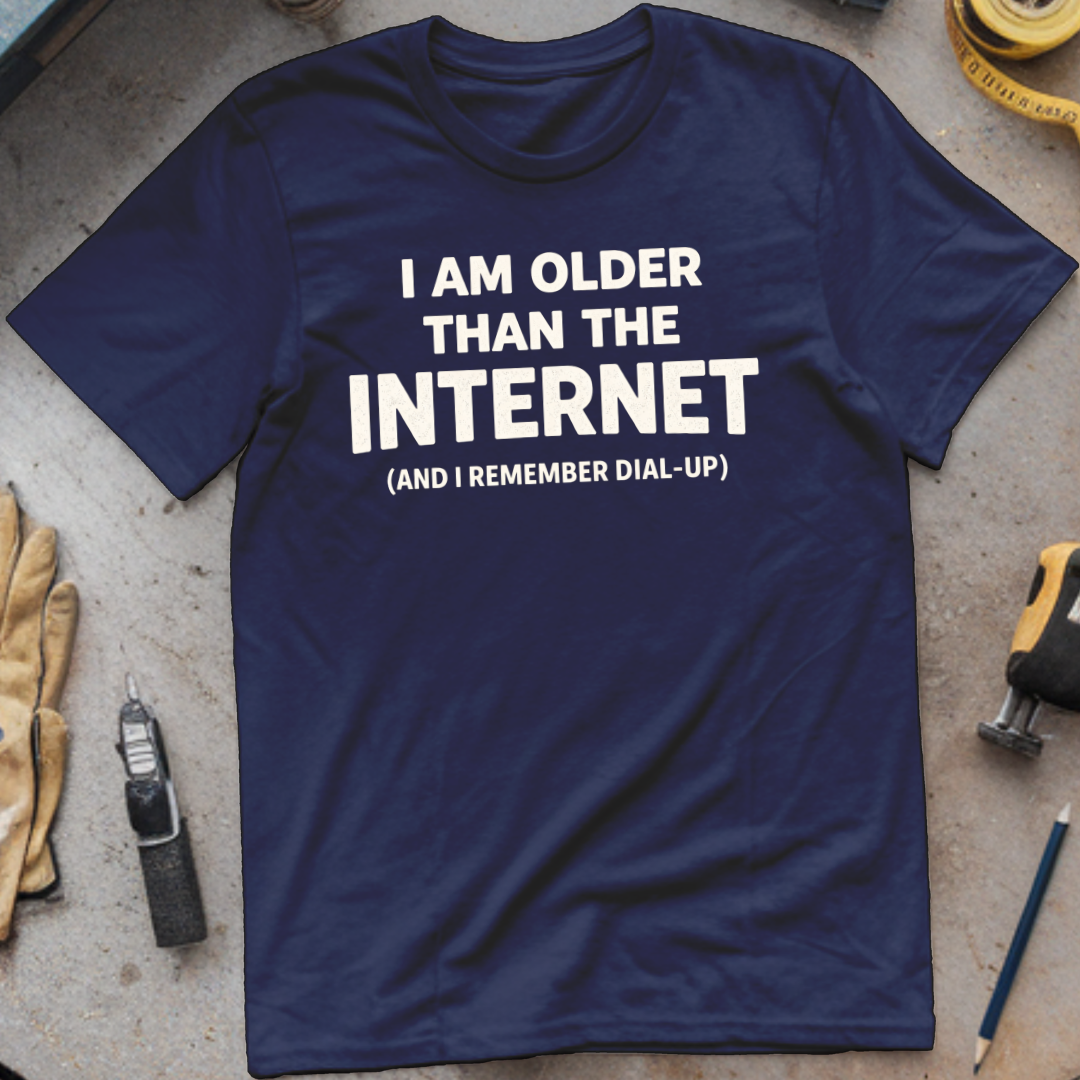 I'm Older Than the Internet T-shirt