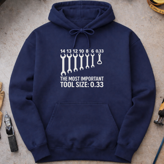 The Most Important Tool Size Hoodie
