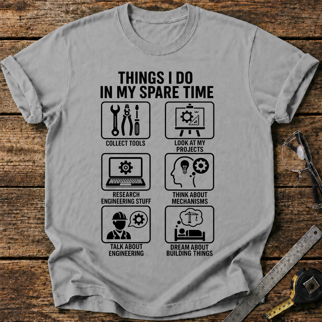 Things I Do in My Spare Time T-shirt