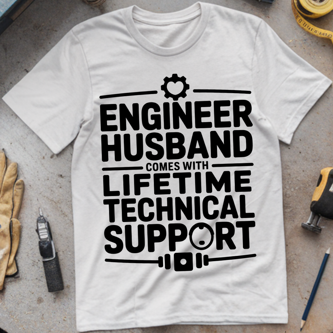 Engineering husband – comes with lifetime technical support