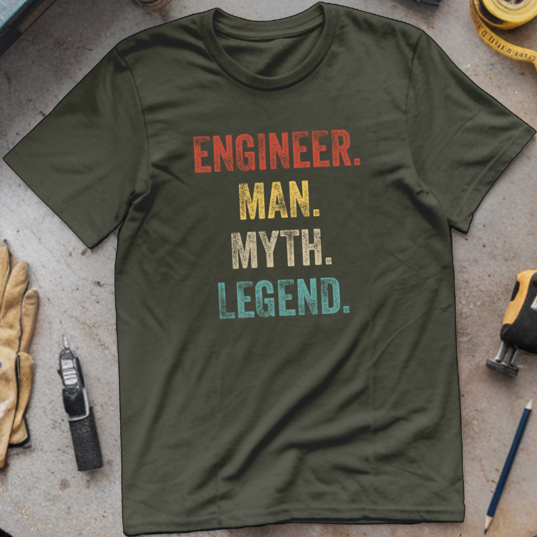 Engineer, Man, Myth, Legend.