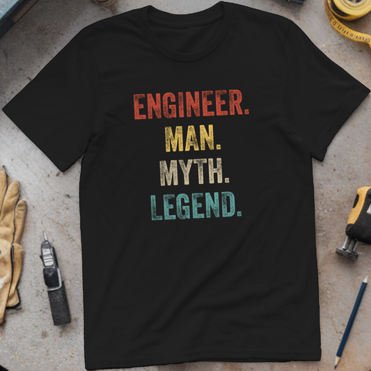 Engineer, Man, Myth, Legend.