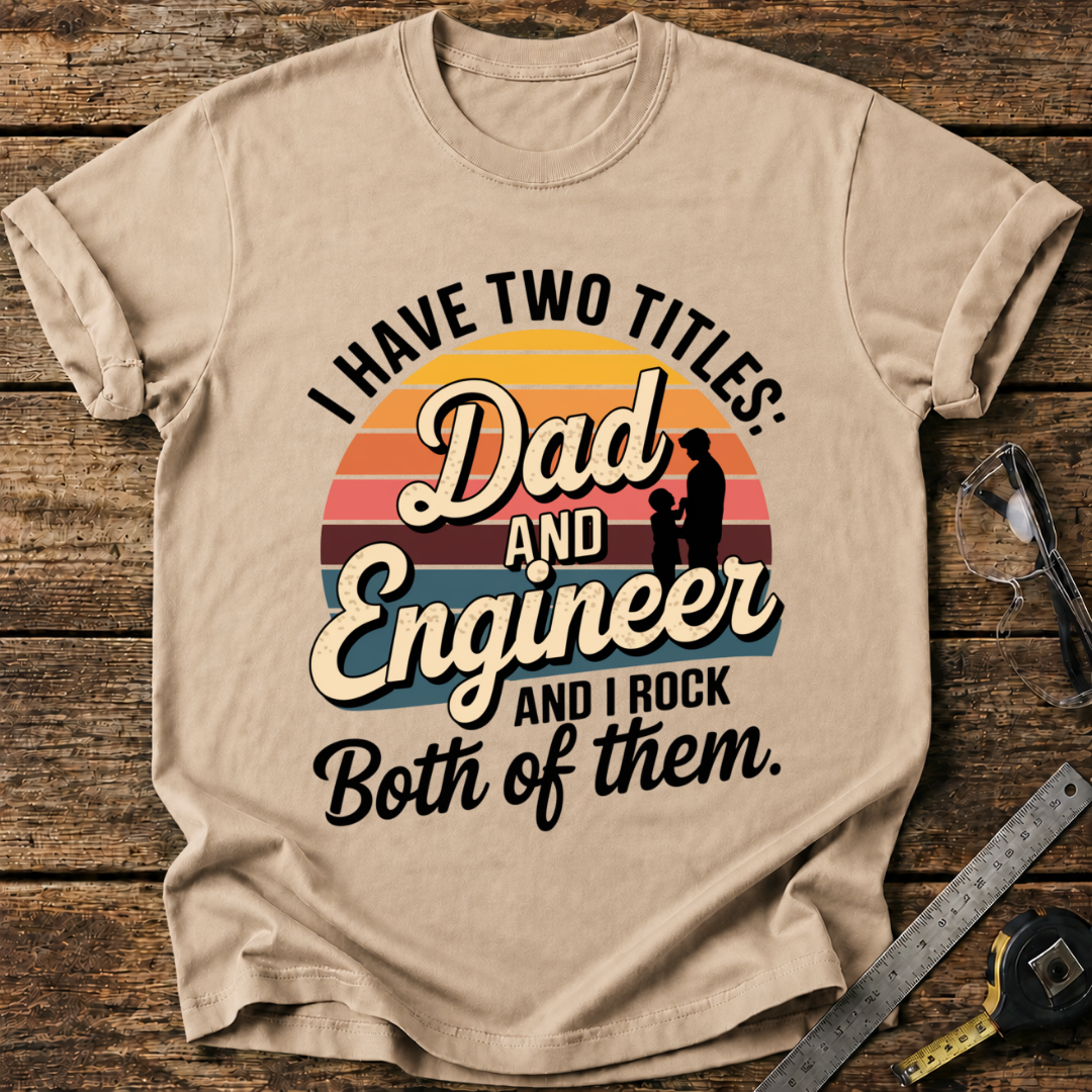 I Have Two Titles T-shirt