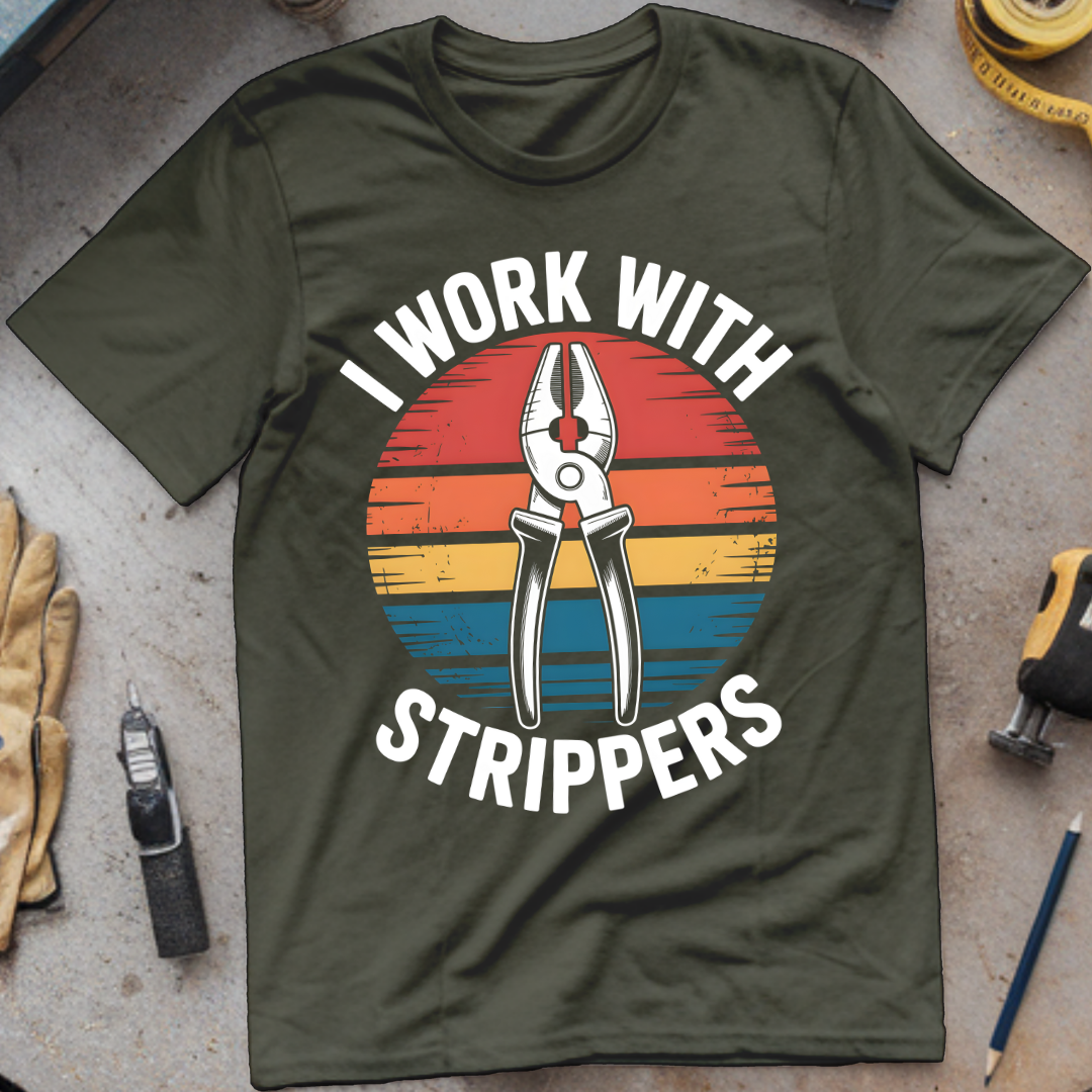 I Work with Strippers