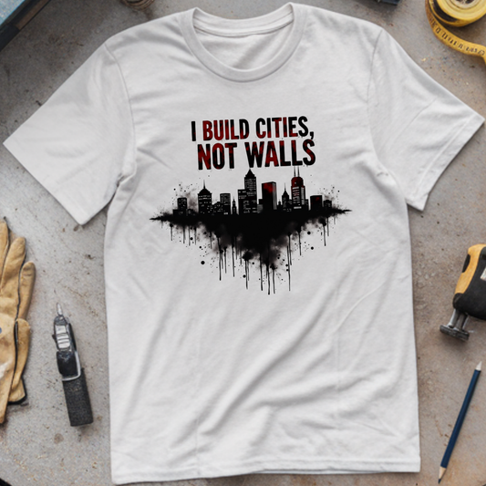 I Build Cities, Not Walls