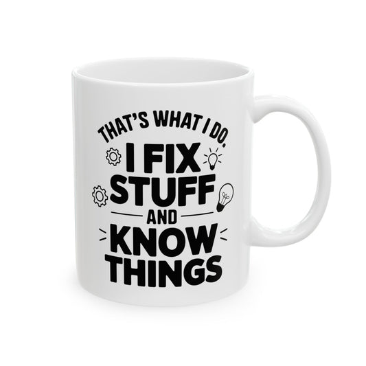 That’s What I Do: I Fix Stuff and Know Things