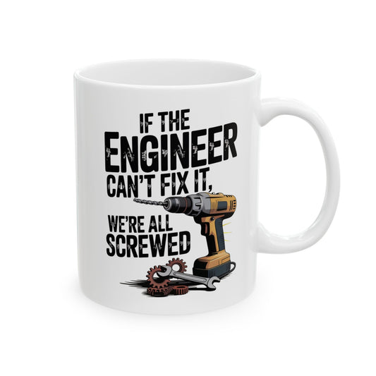 If the engineer can't fix it we're all screwed