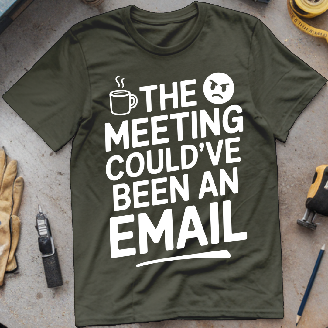 The meeting could’ve been an email