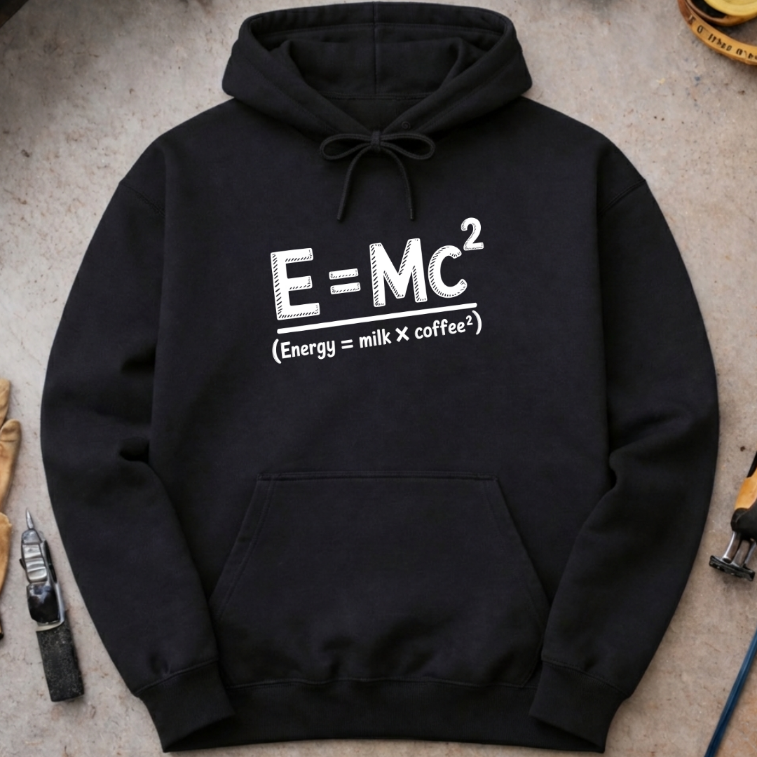 Energy = Milk and Coffee² Hoodie