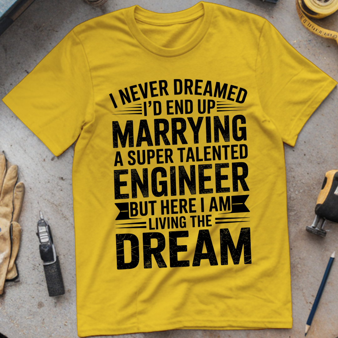 I Never Dreamed of Marrying an Engineer