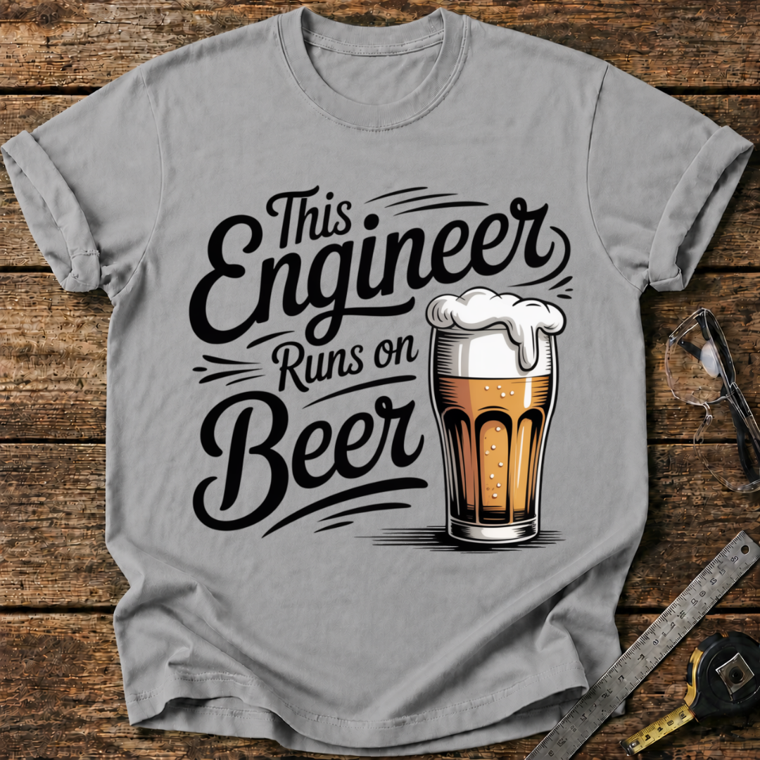 This Engineer Runs on Beer T-shirt