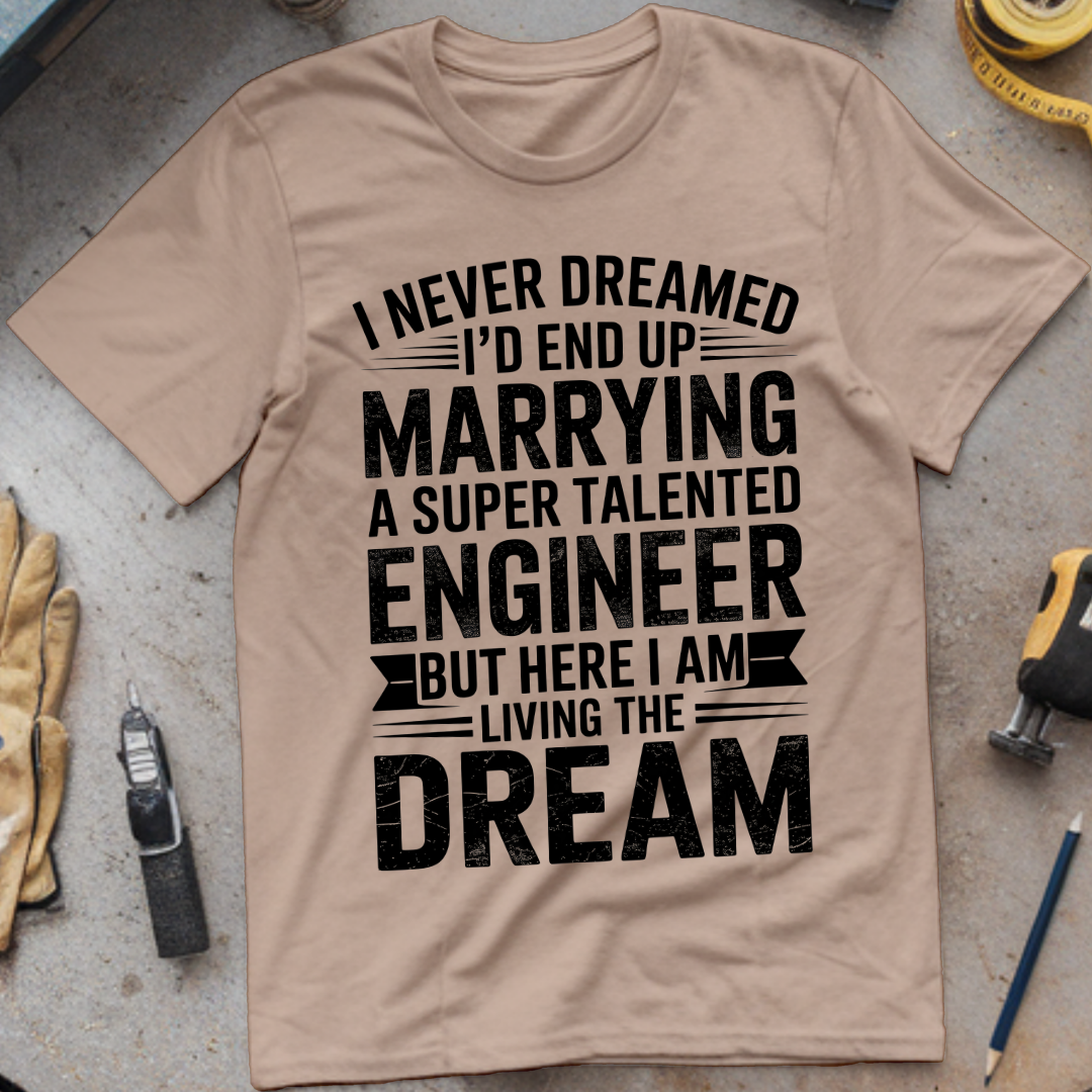 I Never Dreamed of Marrying an Engineer