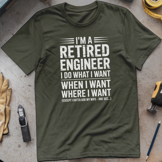 I’m a retired engineer I do what I want