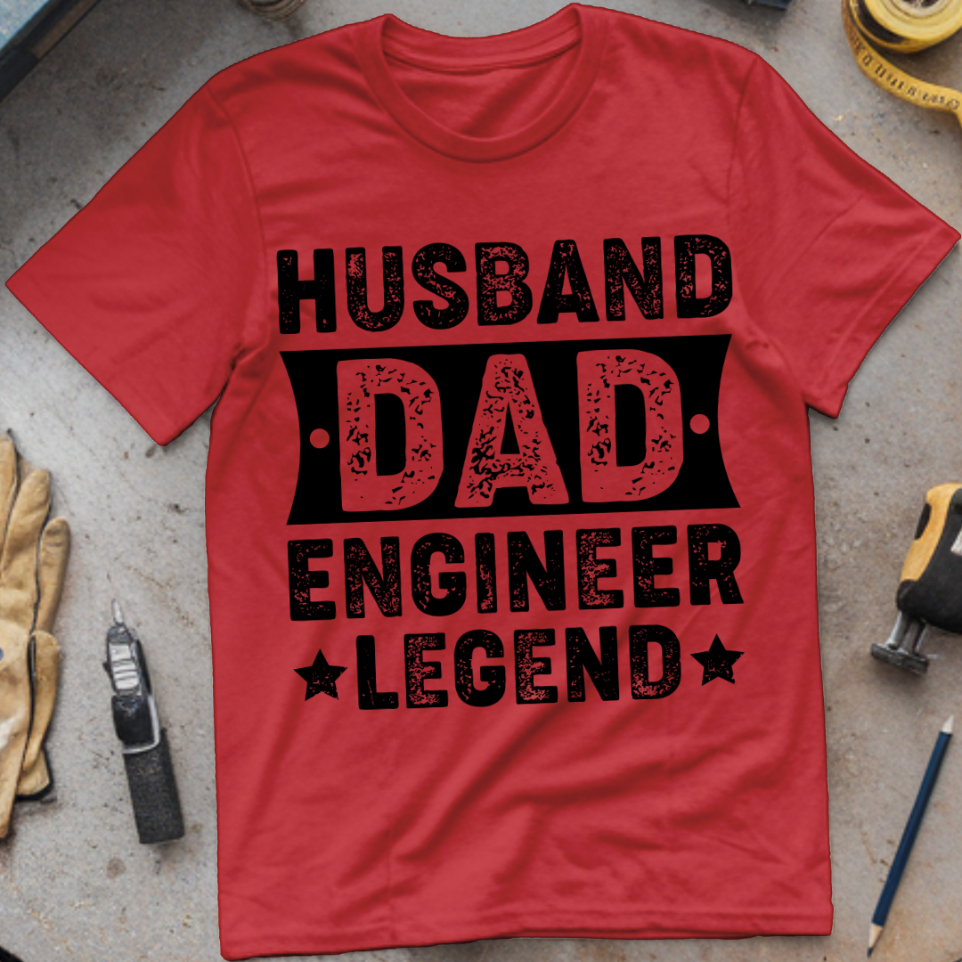Husband, Dad, Engineer, Legend