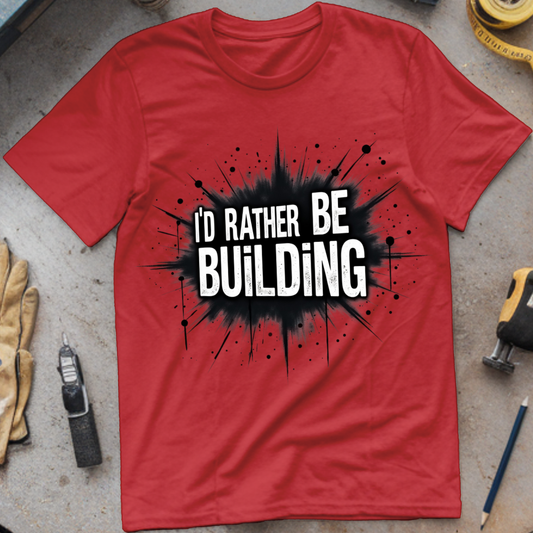 I’d Rather Be Building
