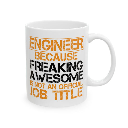 Engineer Because Freaking Awesome Isn’t a Job Title