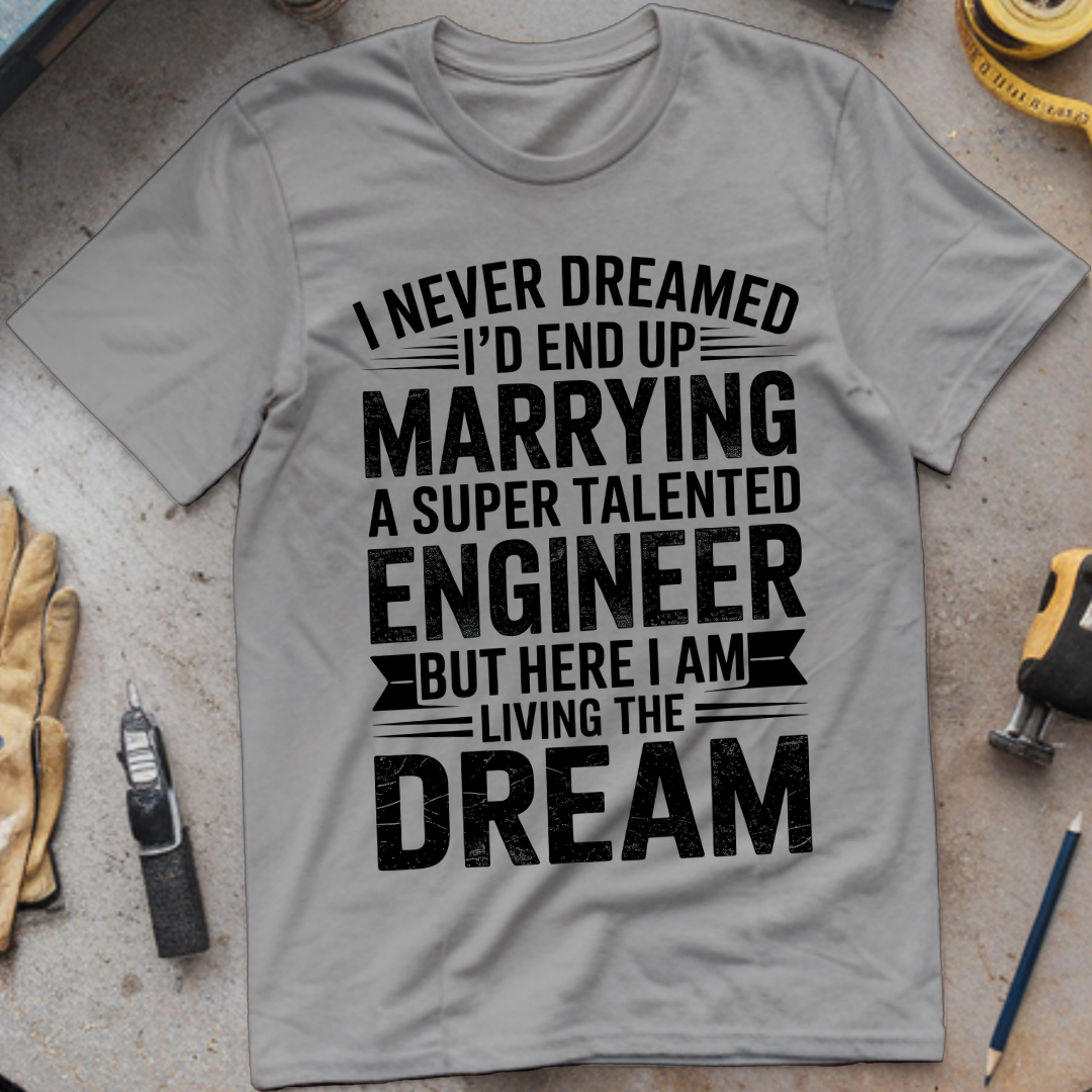 I Never Dreamed of Marrying an Engineer