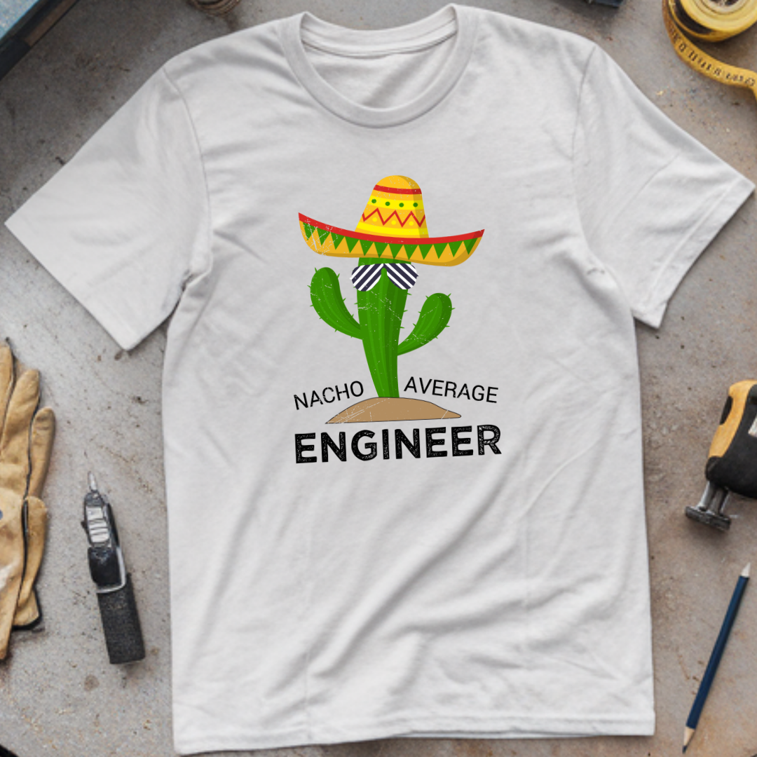Nacho Average Engineer