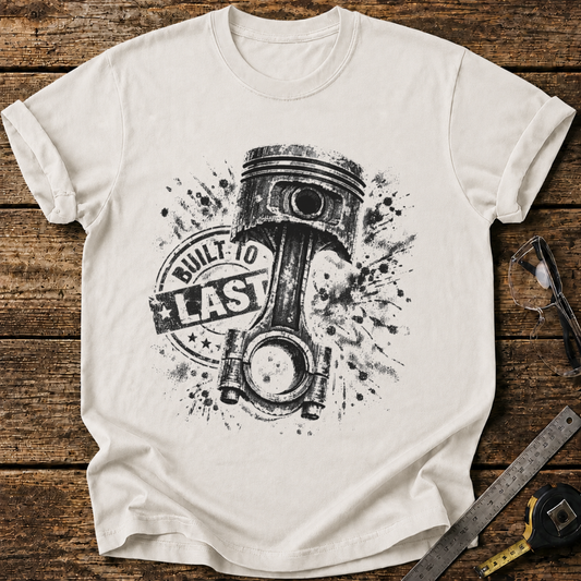 Built to Last T-shirt
